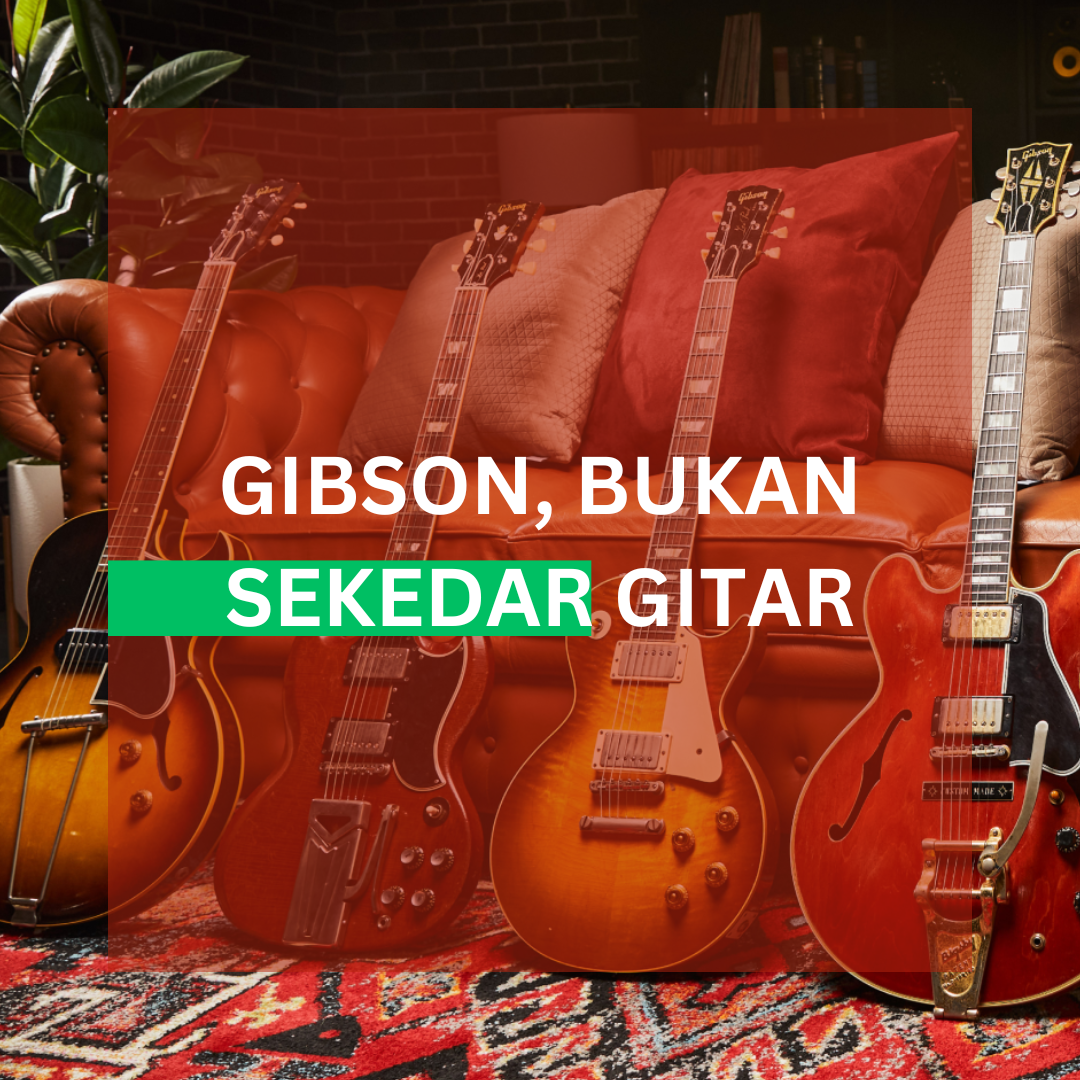 gibson-bukan-sekedar-gitar