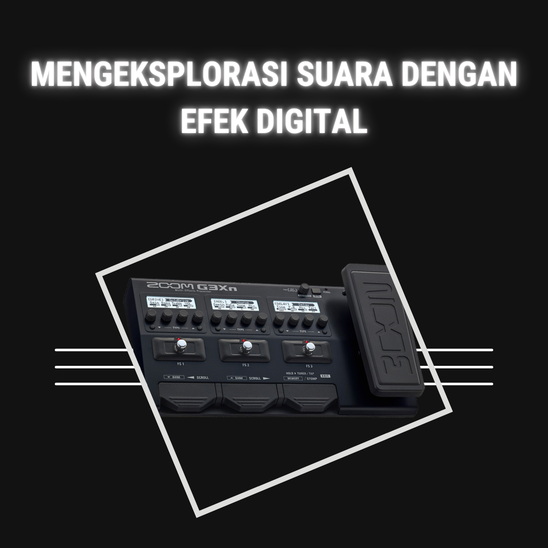 mengeksplorasi-suara-dengan-efek-digital