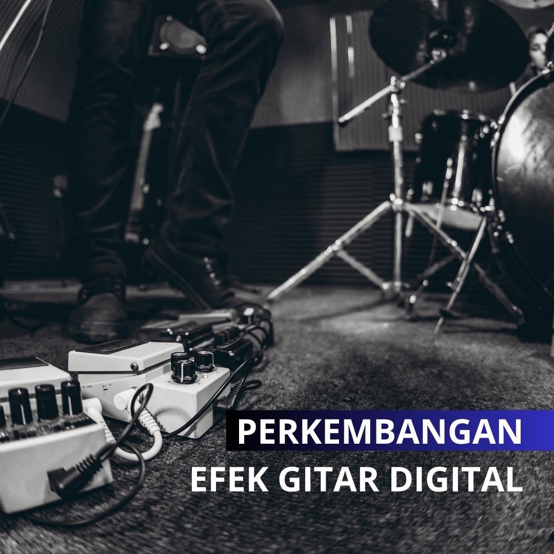 perkembangan-efek-gitar-digital-mengubah-dunia-musik-dengan-inovasi-teknologi