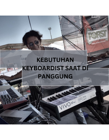 Kebutuhan Keyboardist Saat Di Panggung