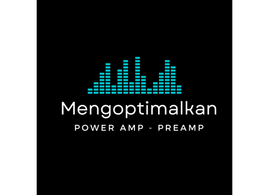tips-mengoptimalkan-penggunaan-power-amp-dan-preamp
